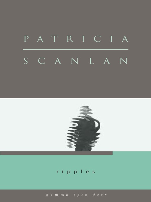Title details for Ripples by Patricia Scanlan - Available